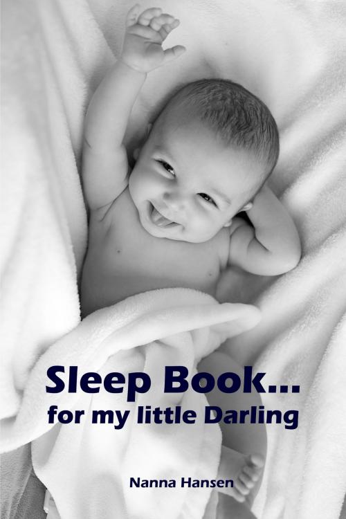 Cover of the book Sleep Book...for my little Darling by Nanna Hansen, Books on Demand