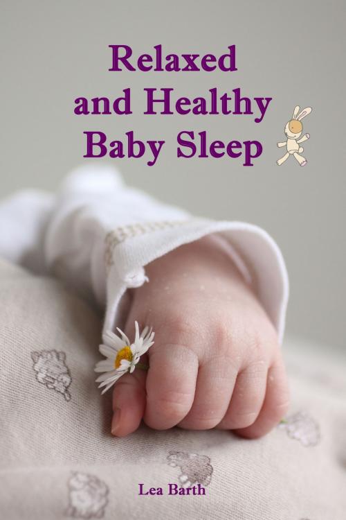 Cover of the book Relaxed and Healthy Baby Sleep by Lea Barth, Books on Demand
