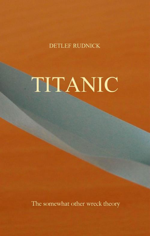 Cover of the book Titanic by Detlef Rudnick, BoD E-Short