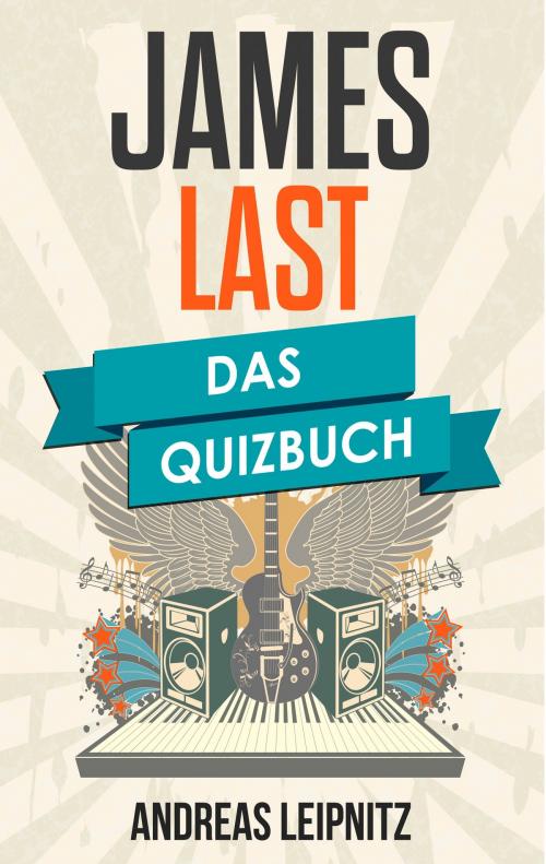 Cover of the book James Last by Andreas Leipnitz, Books on Demand