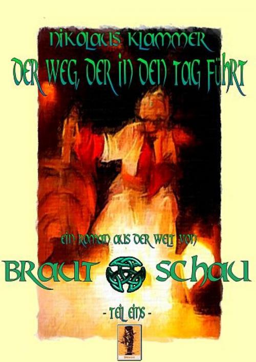 Cover of the book Der Weg, der in den Tag führt by Nikolaus Klammer, epubli