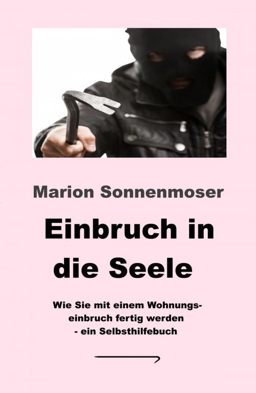 Cover of the book Einbruch in die Seele by Marion Sonnenmoser, epubli