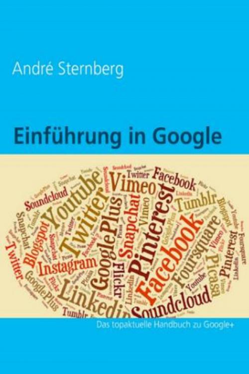 Cover of the book Einführung in Google+ by Andre Sternberg, epubli