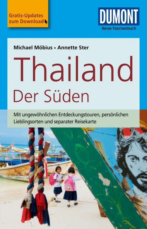 Cover of the book DuMont Reise-Taschenbuch Reiseführer Thailand Der Süden by Michael Möbius, Annette Ster, Dumont Reiseverlag
