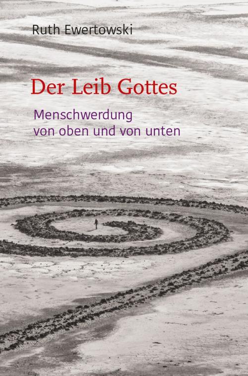 Cover of the book Der Leib Gottes by Ruth Ewertowski, Verlag Freies Geistesleben