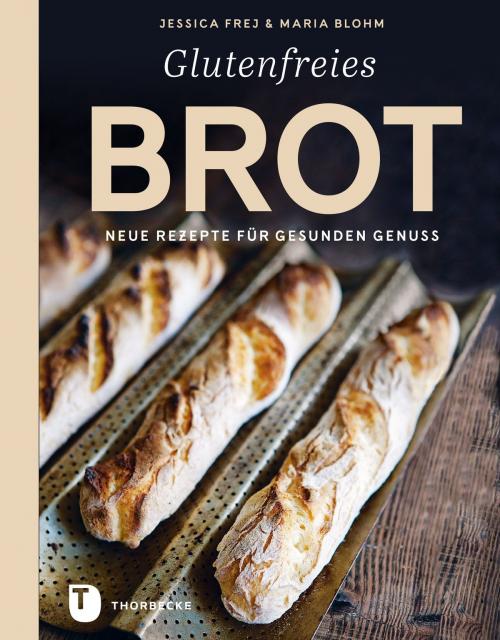 Cover of the book Glutenfreies Brot by Jessica Frej, Maria Blohm, Thorbecke