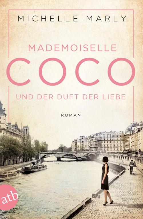 Cover of the book Mademoiselle Coco und der Duft der Liebe by Michelle Marly, Aufbau Digital