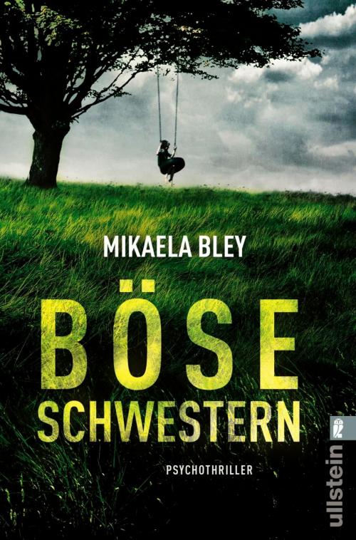 Cover of the book Böse Schwestern by Mikaela Bley, Ullstein Ebooks