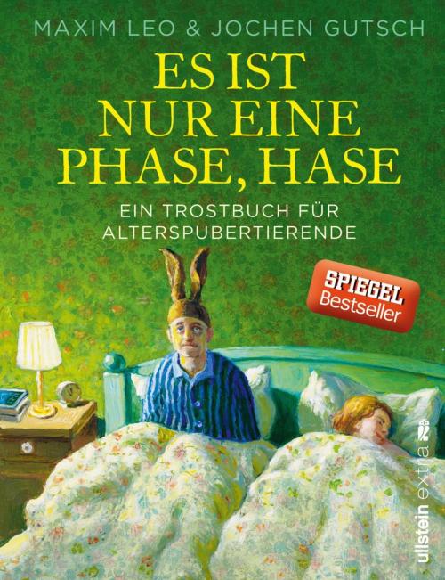 Cover of the book Es ist nur eine Phase, Hase by Maxim Leo, Jochen Gutsch, Ullstein Ebooks