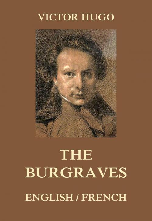 Cover of the book The Burgraves by Victor Hugo, Jazzybee Verlag