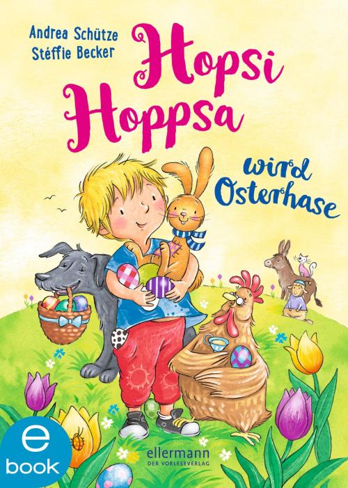 Cover of the book Hopsi Hoppsa wird Osterhase by Andrea Schütze, Ellermann im Dressler Verlag