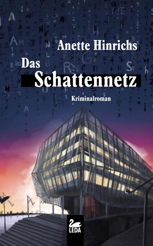 Cover of the book Das Schattennetz: Ein Fall für Malin Brodersen. Hamburg Krimi by Anette Hinrichs, Leda Verlag