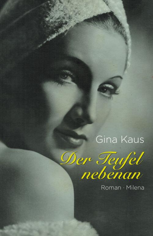 Cover of the book Der Teufel nebenan by Gina Kaus, Veronika Hofeneder, Milena Verlag