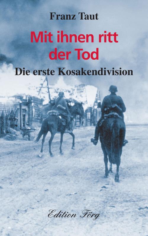 Cover of the book Mit ihnen ritt der Tod by Franz Taut, Edition Förg