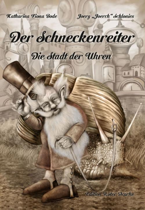 Cover of the book Der Schneckenreiter by Katharina Fiona Bode, Edition Roter Drache