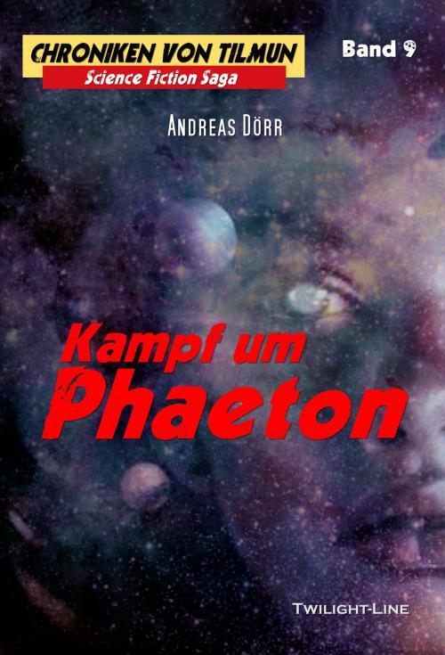 Cover of the book Kampf um Phaeton by Andreas Dörr, Twilight-Line Verlag