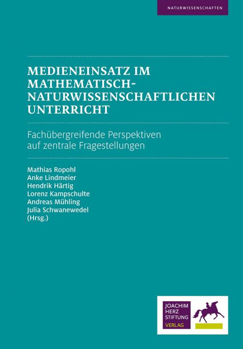 Cover of the book Medieneinsatz im mathematisch-naturwissenschaftlichen Unterricht by , Joachim Herz Stiftung Verlag