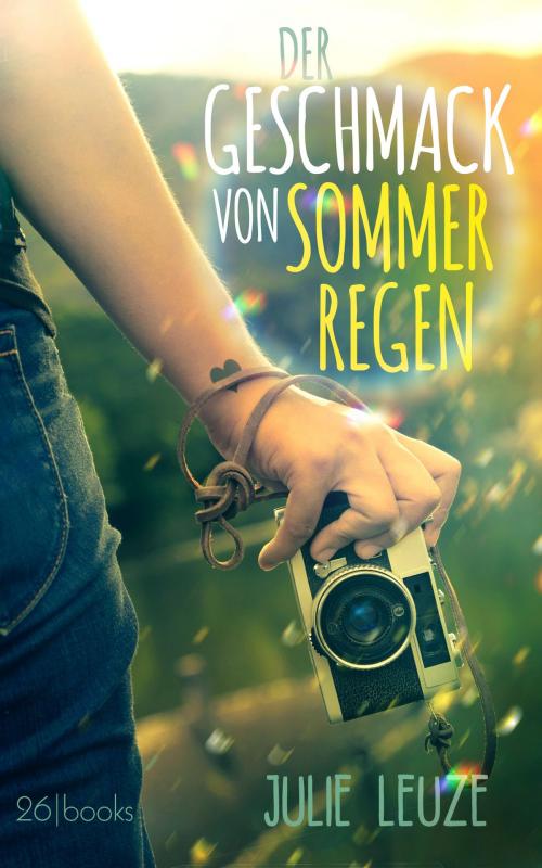 Cover of the book Der Geschmack von Sommerregen by Julie Leuze, 26 books