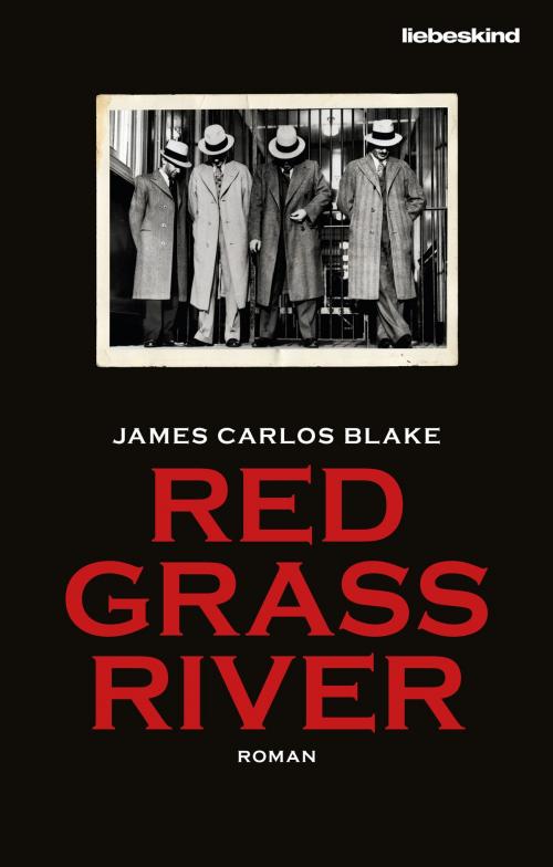 Cover of the book Red Grass River by James Carlos Blake, Verlagsbuchhandlung Liebeskind
