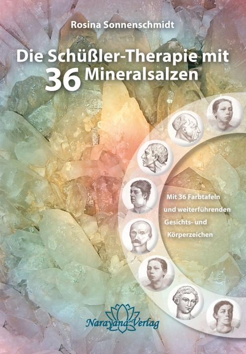 Cover of the book Die Schüßler-Therapie mit 36 Mineralsalzen by Rosina Sonnenschmidt, Narayana