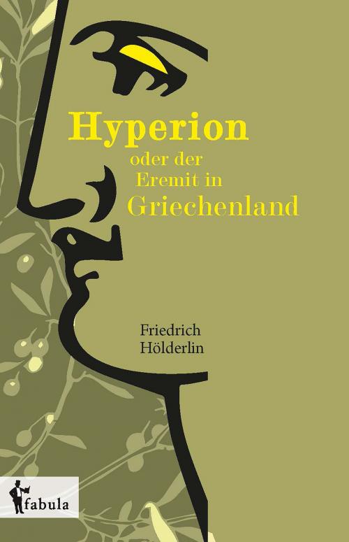 Cover of the book Hyperion oder der Eremit in Griechenland by Friedrich Hölderlin, fabula Verlag Hamburg