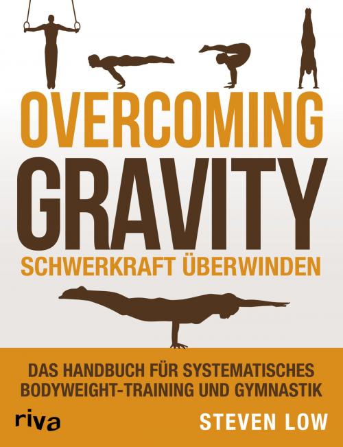 Cover of the book Overcoming Gravity - Schwerkraft überwinden by Steven Low, riva Verlag