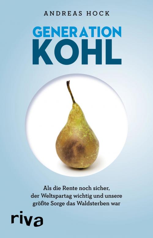 Cover of the book Generation Kohl by Andreas Hock, riva Verlag