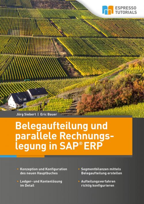 Cover of the book Belegaufteilung und parallele Rechnungslegung in SAP ERP by Eric Bauer, Jörg Siebert, Espresso Tutorials