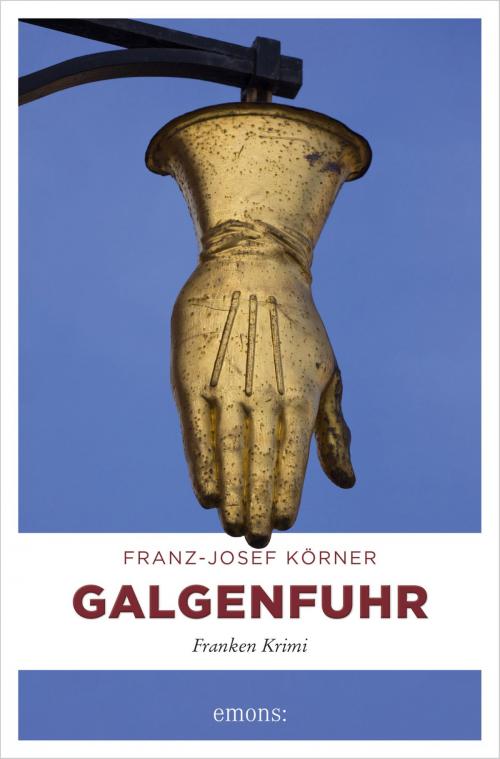 Cover of the book Galgenfuhr by Franz-Josef Körner, Emons Verlag