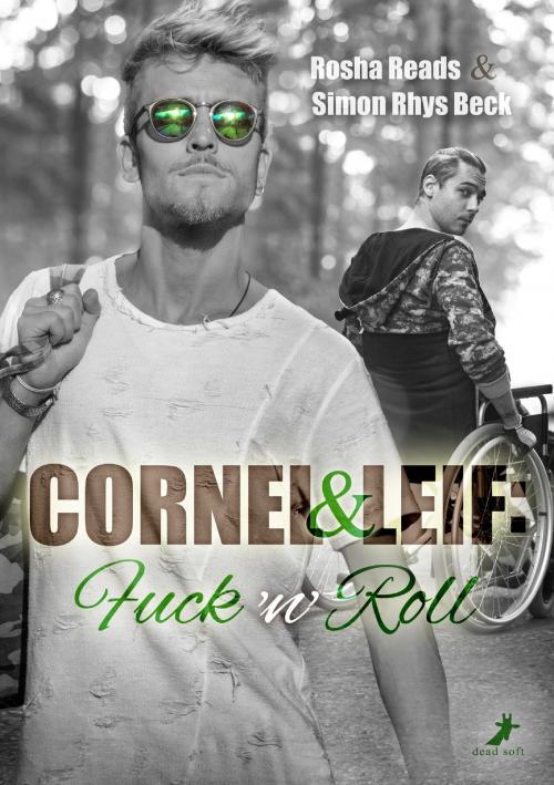 Cover of the book Cornel und Leif: Fuck 'n' Roll by Simon Rhys Beck, Rosha Reads, dead soft verlag