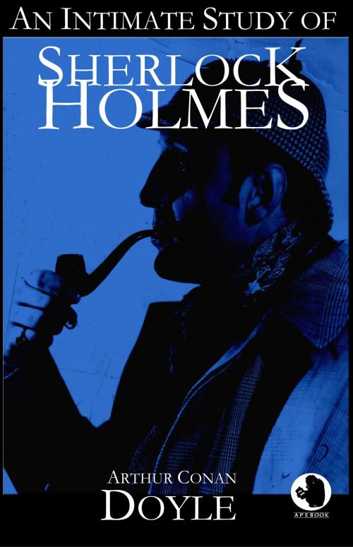 Cover of the book An Intimate Study of Sherlock Holmes by Arthur Conan Doyle, apebook Verlag