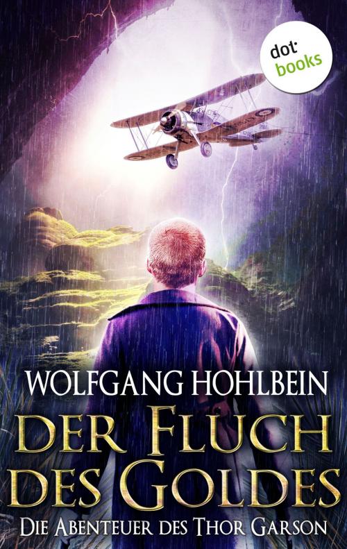 Cover of the book Der Fluch des Goldes - Die Abenteuer des Thor Garson - Dritter Roman by Wolfgang Hohlbein, dotbooks GmbH