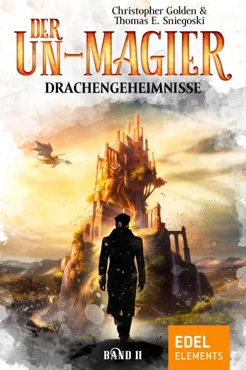 Cover of the book Der Un-Magier - Drachengeheimnisse by Christopher Golden, Thomas E. Sniegoski, Edel Elements