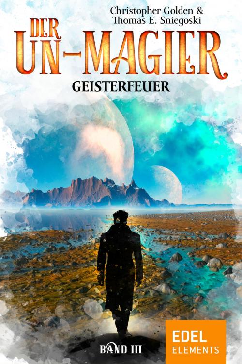 Cover of the book Der Un-Magier - Geisterfeuer by Christopher Golden, Thomas E. Sniegoski, Edel Elements