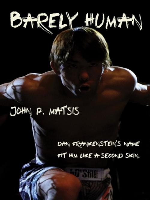Cover of the book Barely Human by John P. Matsis, XinXii-GD Publishing