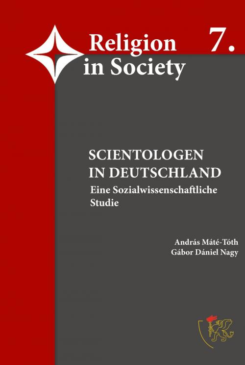Cover of the book Scientologen in Deutschland - Eine sozialwissenschaftliche Studie by Prof. Dr. Dr. Máté-Tóth, Dr. habil. Gábor Dániel Nagy, Re & Ge - Verlag