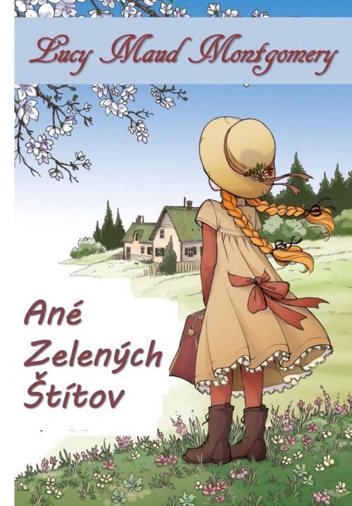 Cover of the book Ané Zelených Štítov by Lucy Maud Montgomery, Classic Translations