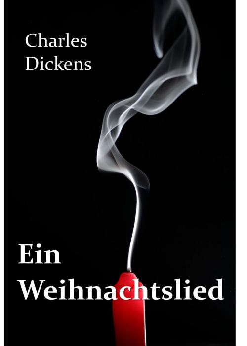 Cover of the book Ein Weihnachtslied by Charles Dickens, Classic Translations