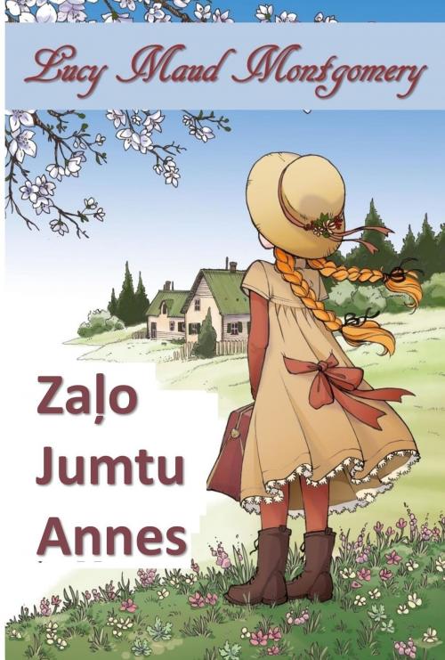 Cover of the book Anne no Zaļo Priekšmetu by Lucy Maud Montgomery, Classic Translations