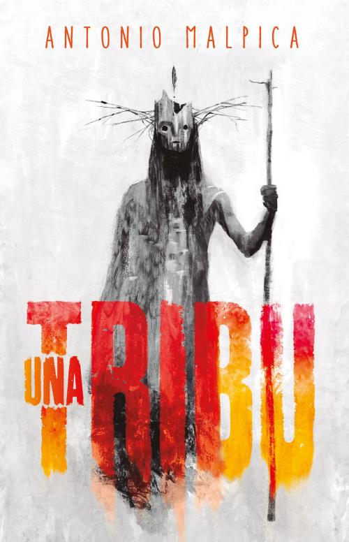 Cover of the book Una tribu by Antonio Malpica, Penguin Random House Grupo Editorial México