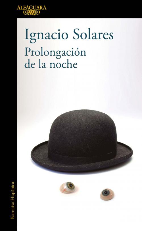 Cover of the book Prolongación de la noche by Ignacio Solares, Penguin Random House Grupo Editorial México