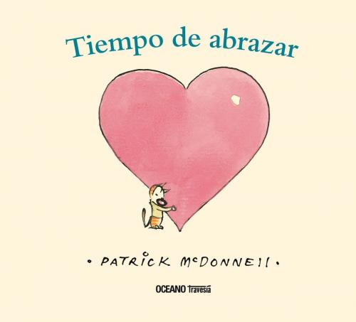 Cover of the book Tiempo de abrazar by Patrick McDonnell, Océano Travesía