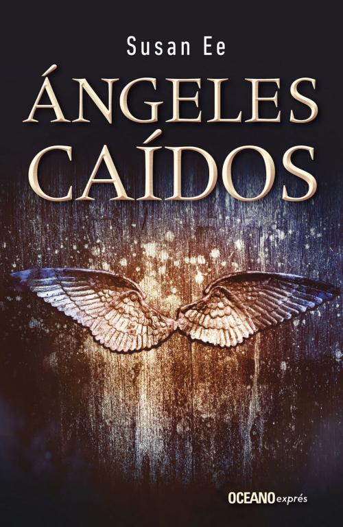 Cover of the book Ángeles caídos by Susan Ee, Océano exprés