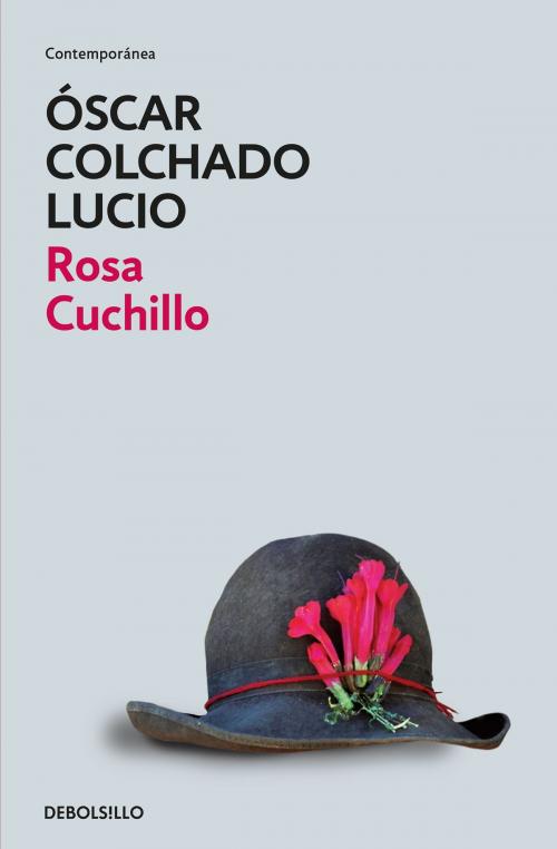 Cover of the book Rosa cuchillo by Óscar Colchado Lucio, Penguin Random House Grupo Editorial Perú