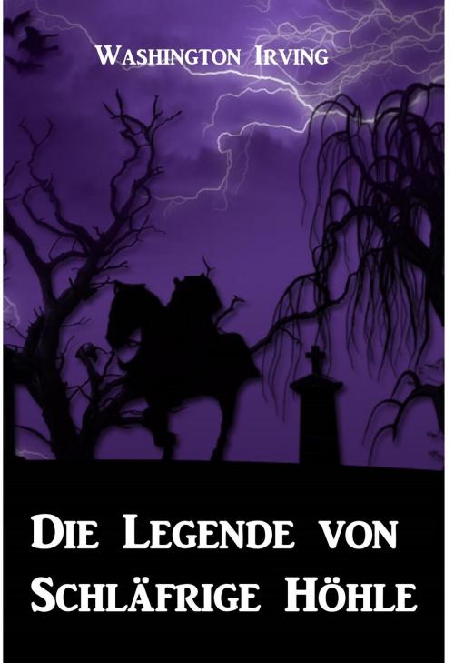 Cover of the book Die Legende von Schläfrige Höhle by Washington Irving, Classic Translations