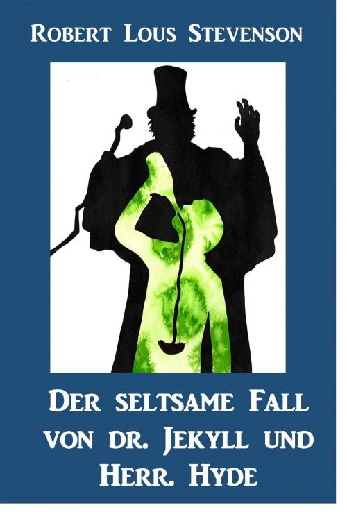 Cover of the book Der Seltsame Fall von Dr. Jekyll und Herr. Hyde by Robert Louis Stevenson, Classic Translations