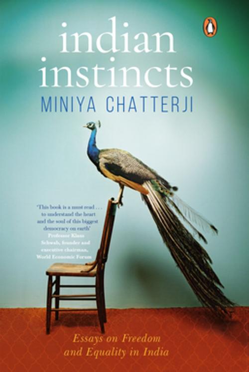 Cover of the book Indian Instincts by Miniya Chatterji, Penguin Random House India Private Limited