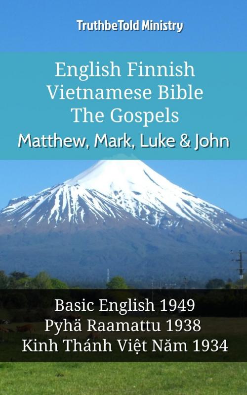 Cover of the book English Finnish Vietnamese Bible - The Gospels - Matthew, Mark, Luke & John by TruthBeTold Ministry, TruthBeTold Ministry