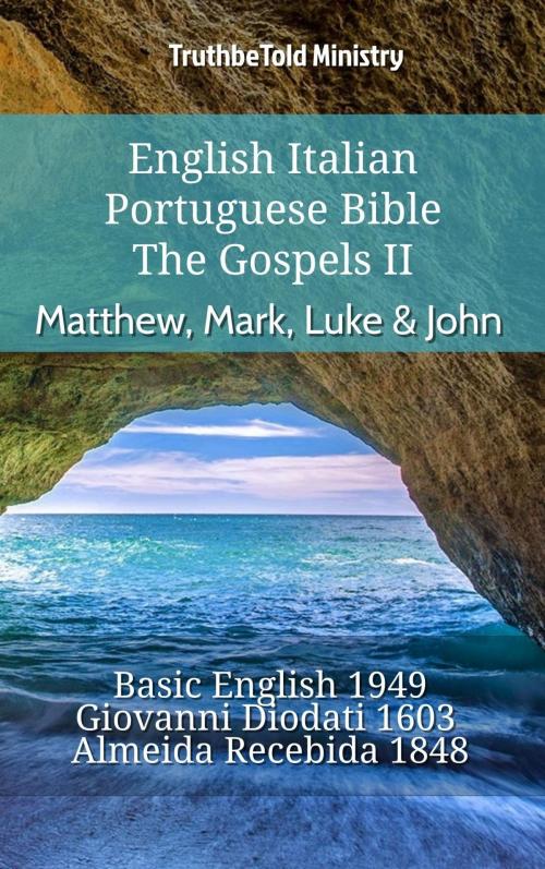 Cover of the book English Italian Portuguese Bible - The Gospels II - Matthew, Mark, Luke & John by TruthBeTold Ministry, TruthBeTold Ministry