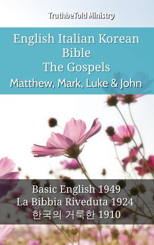 Cover of the book English Italian Korean Bible - The Gospels - Matthew, Mark, Luke & John by TruthBeTold Ministry, TruthBeTold Ministry